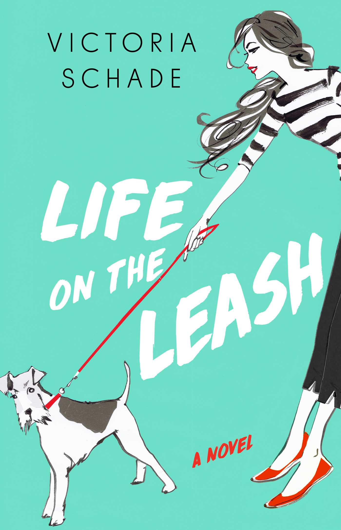 Life on a Leash by Victoria Schade