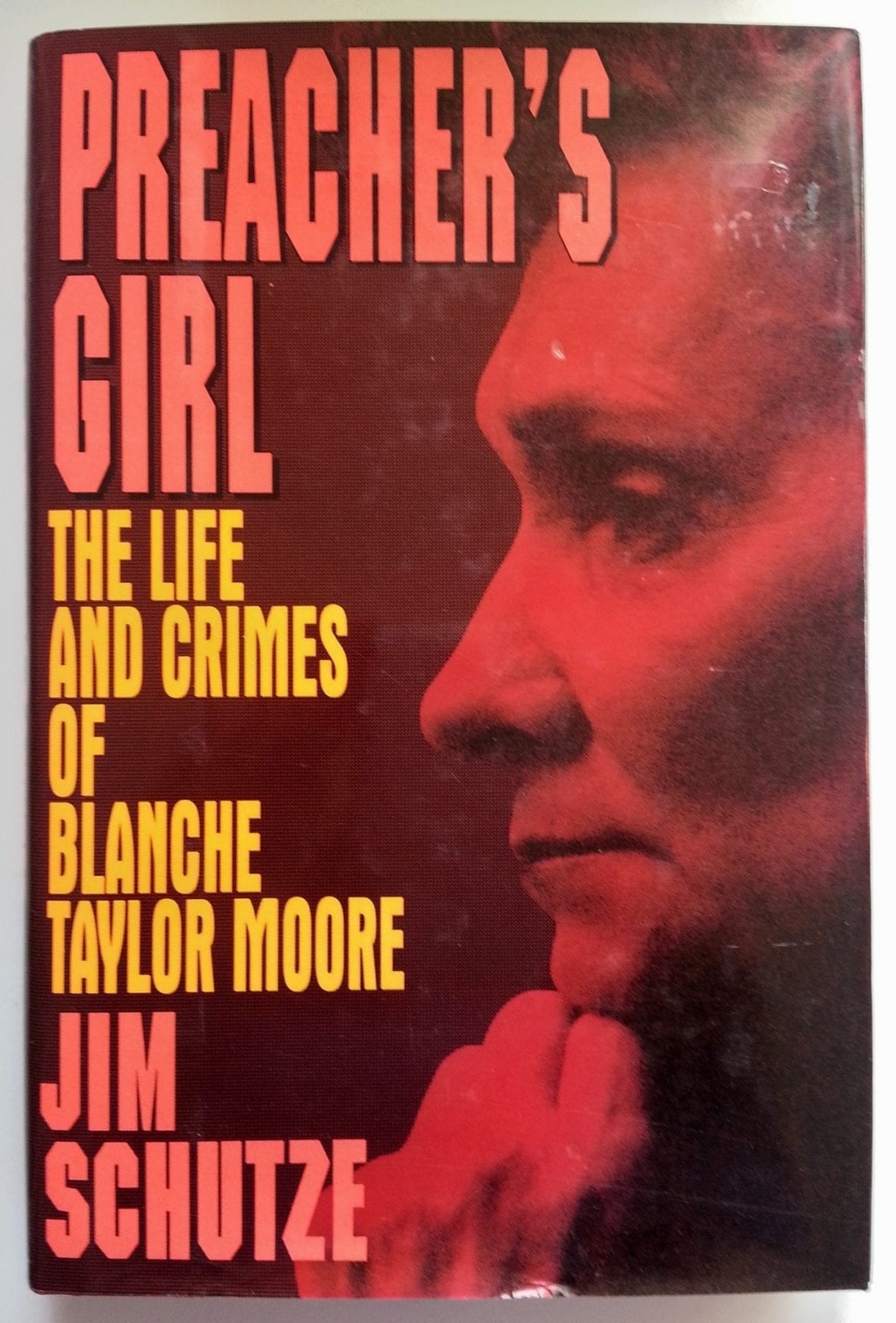 Cover of Preacher’s Girl- The Life and Crimes of Blanche Taylor Moore by Jim Schutze