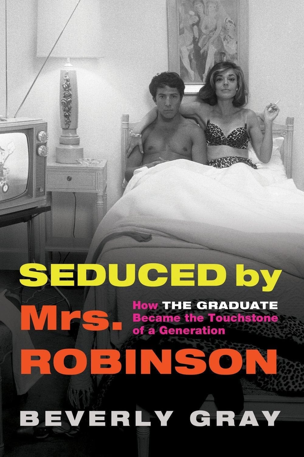 Seduced by Mrs. Robinson by Beverly Gray