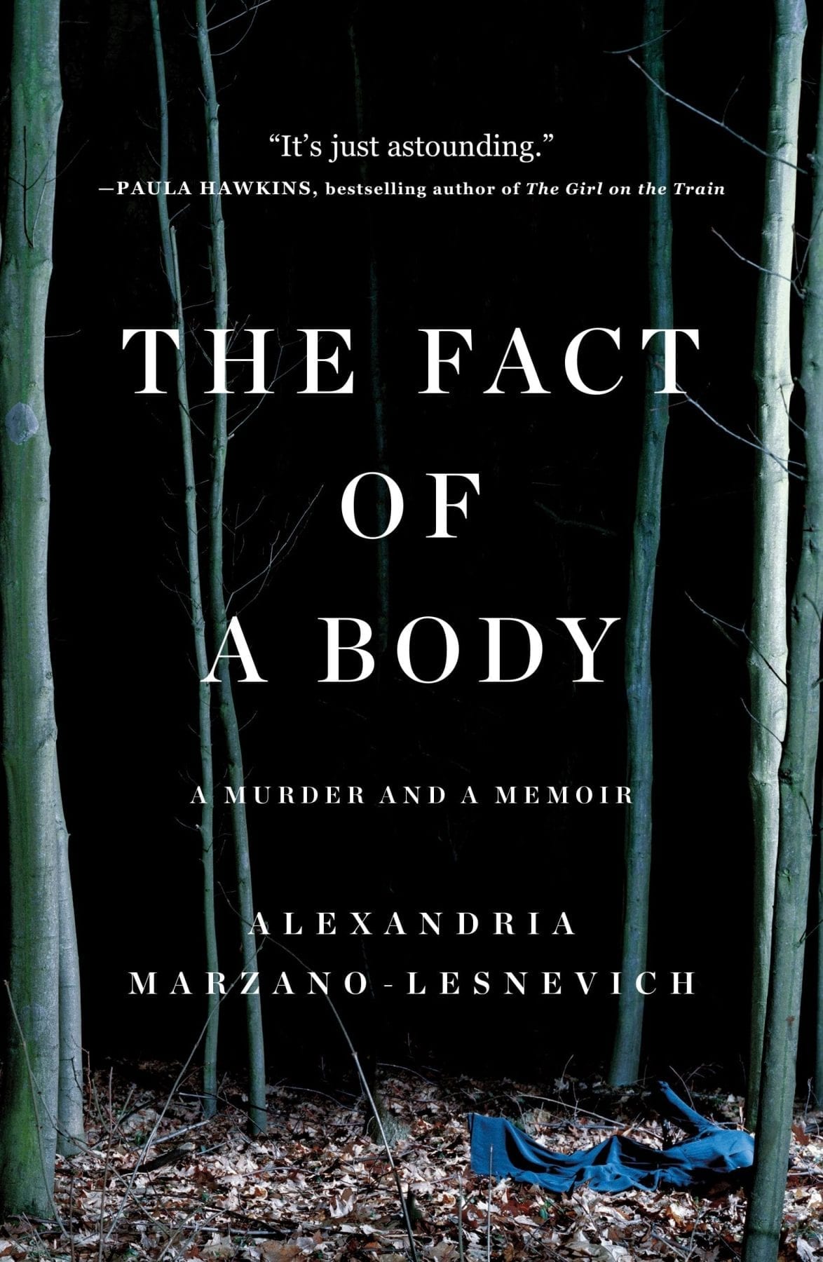The Fact of a Body- A Murder and a Memoir by Alexandria Marzano-Lesnevich