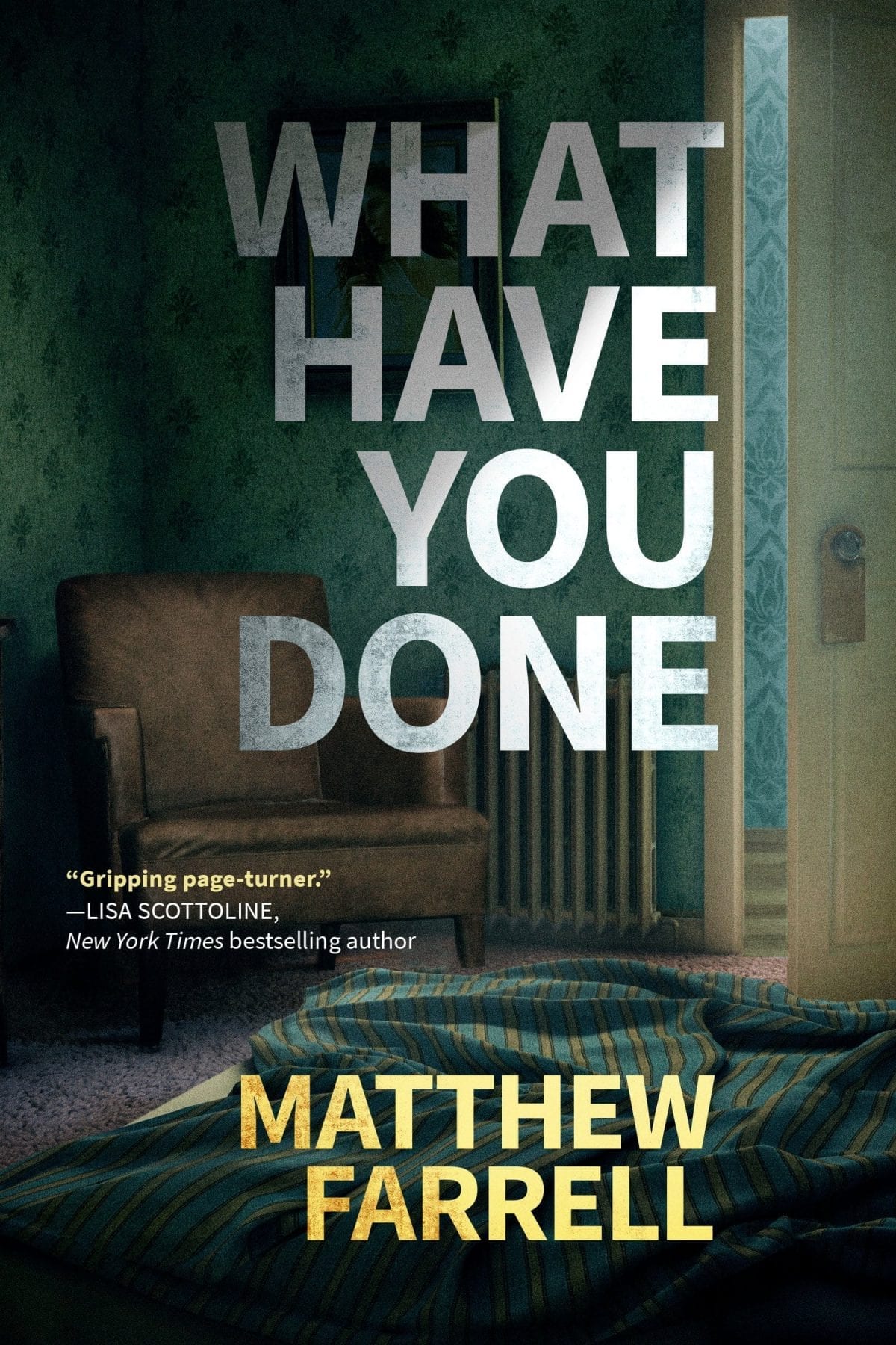 What Have You Done by Matthew Farrell