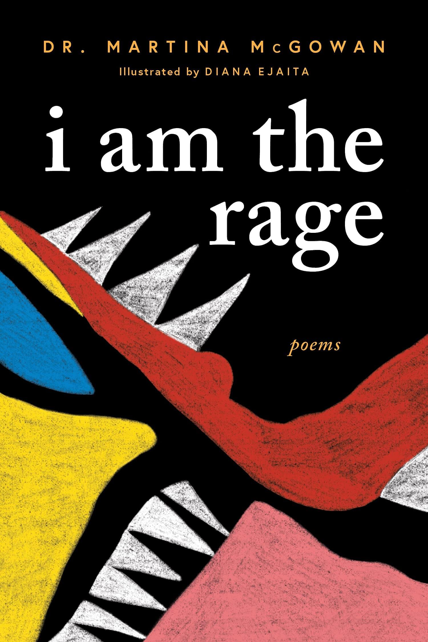 Cover of I am the Rage by Dr. Martina McGowan