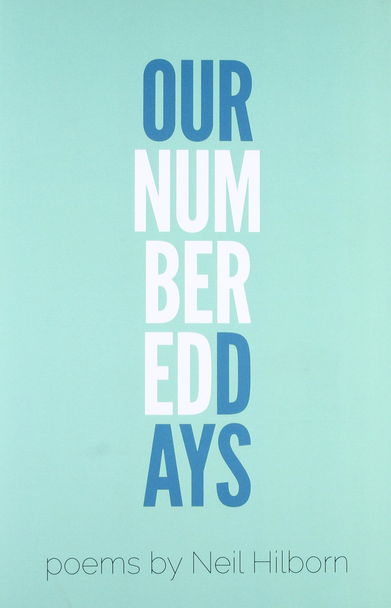 Cover of Our Numbered Days by Neil Hilborn