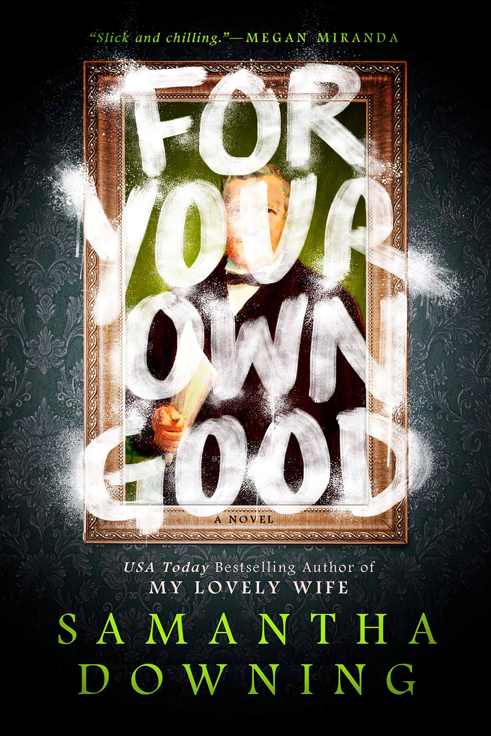Cover of For Your Own Good by Samatha Downing