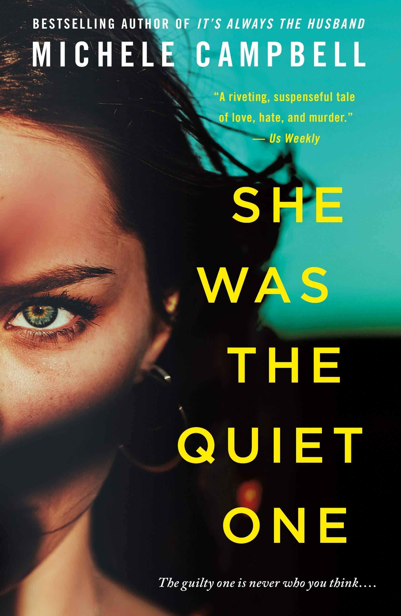 Cover of She Was the Quiet One by Michele Campbell