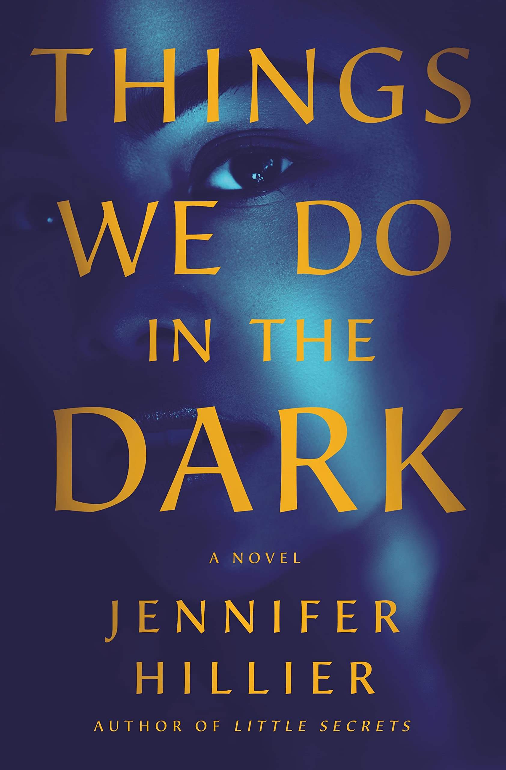 Cover of Things We Do in the Dark by Jennifer Hillier