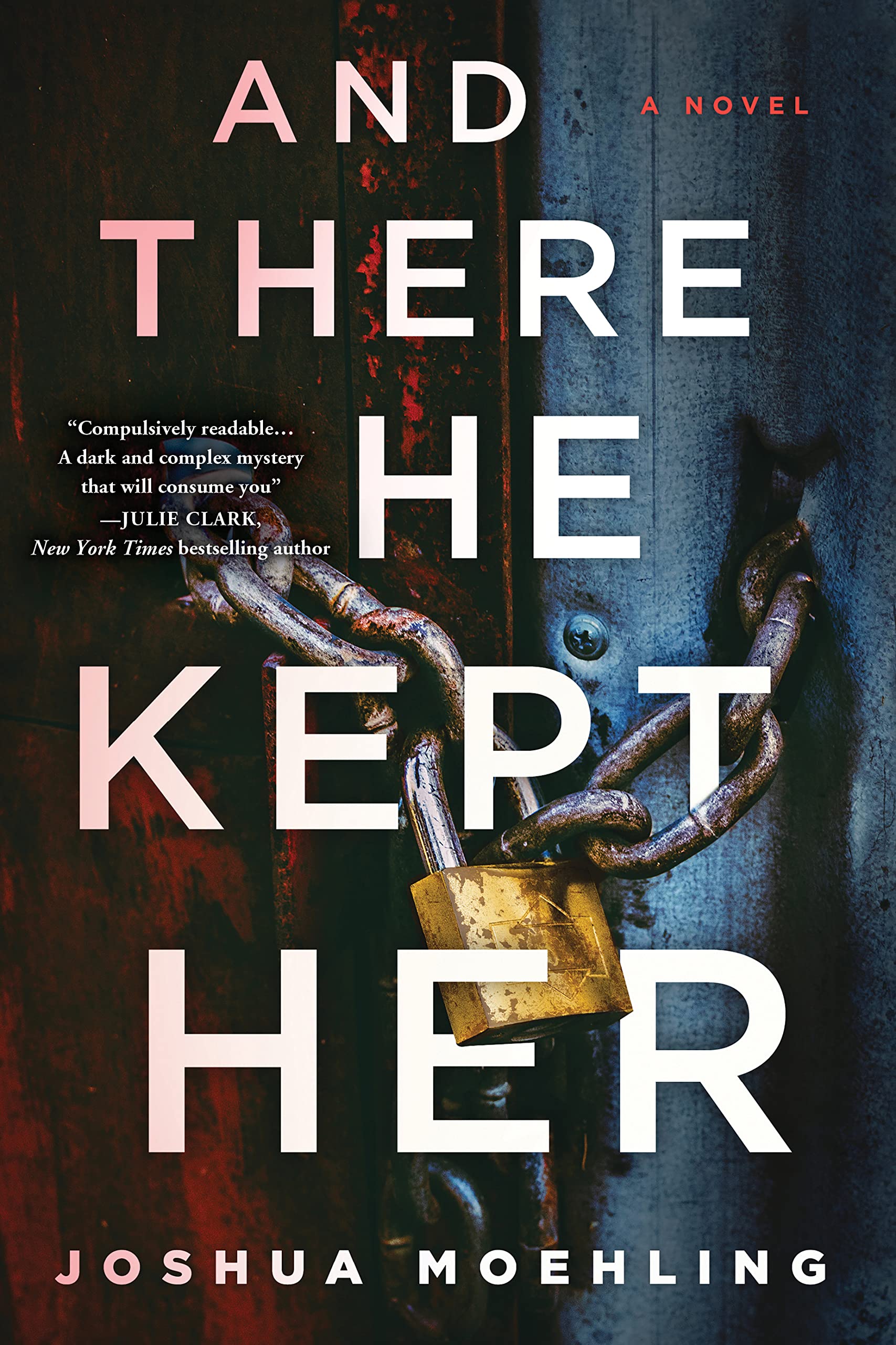 Cover of And There He Kept Her by Joshua Moehling