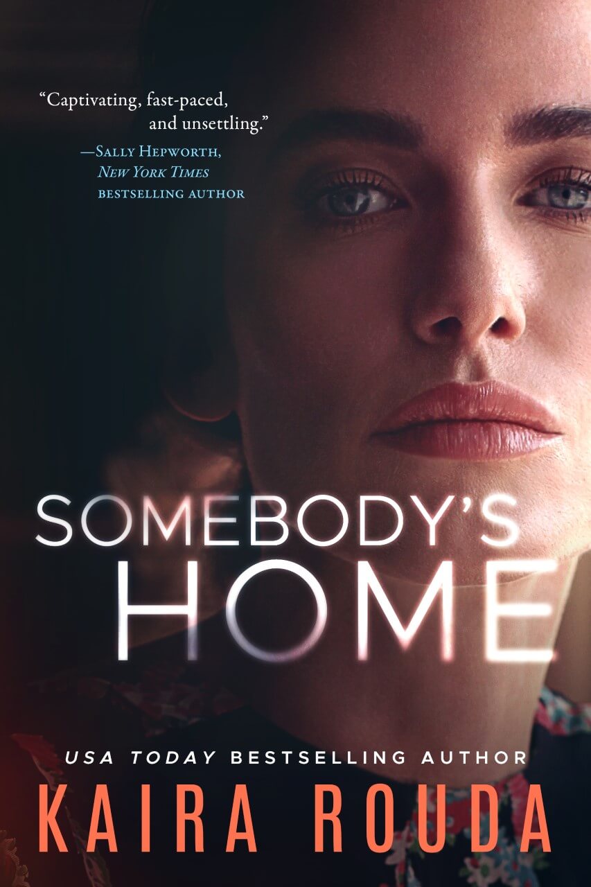 Cover of Somebody's Home by Kaira Rouda 