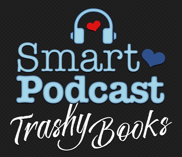 Smart Podcast Trashy Books